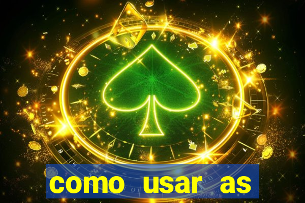 como usar as fichas douradas na bet365